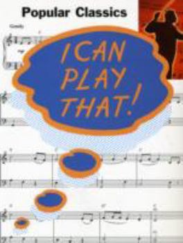 Paperback I Can Play That! Popular Classics Book