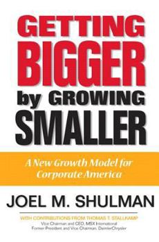 Paperback Getting Bigger by Growing Smaller: A New Growth Model for Corporate America Book