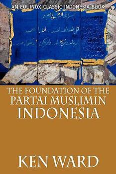 The Foundation of the Partai Muslimin Indonesia (Modern Indonesia Project Series) - Book  of the Cornell Modern Indonesia