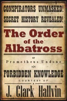 Paperback The Order of the Albatross: Prometheus Undone Book