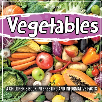 Paperback Vegetables: A Children's Book Interesting And Informative Facts Book