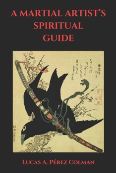 Paperback A Martial Artist's Spiritual Guide Book