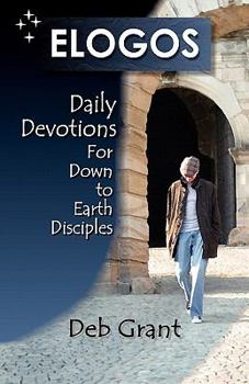 Paperback Elogos: Daily Devotions for Down to Earth Disciples Book
