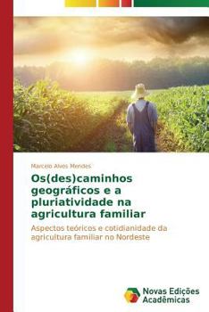 Paperback Os(des)caminhos geográficos e a pluriatividade na agricultura familiar [Portuguese] Book