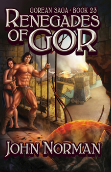Renegades of Gor - Book #23 of the Gor