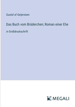 Paperback Das Buch vom Brüderchen; Roman einer Ehe: in Großdruckschrift [German] Book
