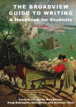 Spiral-bound The Broadview Guide to Writing: A Handbook for Students - Sixth Edition Book