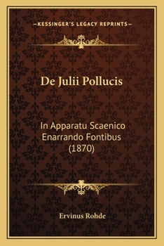 Paperback De Julii Pollucis: In Apparatu Scaenico Enarrando Fontibus (1870) [Latin] Book