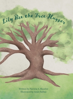 Hardcover Lily Bee the Tree Hugger Book