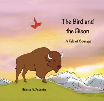 The Bird and the Bison: A Tale of Courage