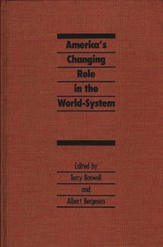 Hardcover America's Changing Role in the World-System Book