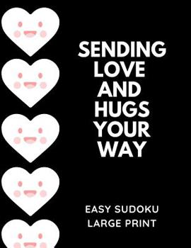 Paperback Sending Love and Hugs Your Way: 100 Easy Puzzles In Large Print Get Well Soon Theme [Large Print] Book