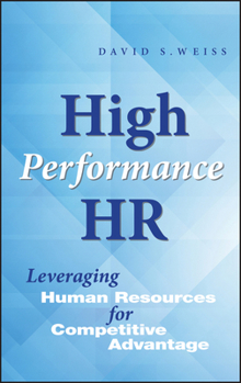 Hardcover High Performance HR: Leveraging Human Resources for Competitive Advantage Book