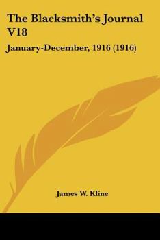 Paperback The Blacksmith's Journal V18: January-December, 1916 (1916) Book