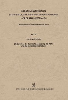 Paperback Studien Über Die Thermische Zersetzung Der Kohle Und Die Kohlendestillatprodukte [German] Book