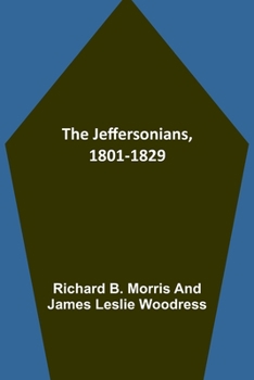 Paperback The Jeffersonians, 1801-1829 Book