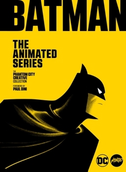 Hardcover Batman: The Animated Series: The Phantom City Creative Collection Book
