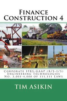 Paperback Finance Construction 4: Corporate IFRS-GAAP (B/S-I/S) Engineering Technologies No. 3,001-4,000 of 111,111 Laws Book