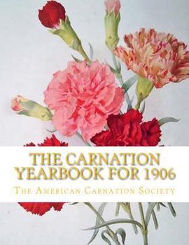 Paperback The Carnation Yearbook for 1906 Book