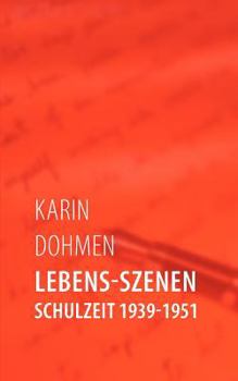 Paperback Lebens-Szenen: Schulzeit 1939-1951 [German] Book