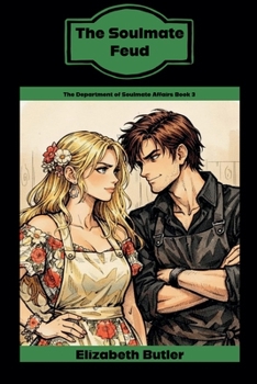 The Soulmate Feud (The Department of Soulmate Affairs)