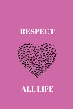 Paperback Respect all life: Small Lined Notebook / Journal (6" X 9") For Girls Book