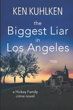 The Biggest Liar in Los Angeles - Book #1 of the Hickey Family Mystery
