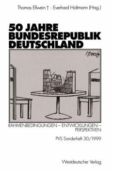 Paperback 50 Jahre Bundesrepublik Deutschland: Rahmenbedingungen -- Entwicklungen -- Perspektiven [German] Book