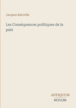 Les Conséquences politiques de la paix (French Edition)