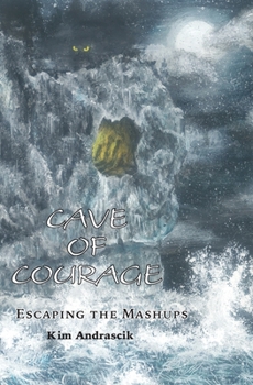 Paperback Cave of Courage: Escaping the Mashups Book