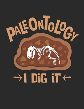 Paleontology I Dig It: Paleontology 2020 Weekly Planner (Jan 2020 to Dec 2020), Paperback 8.5 x 11, Paleontologist Calendar Schedule Organizer