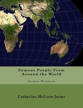 Paperback Famous People From Around the World: Student Workbook Book