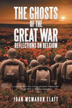 Paperback The Ghosts of the Great War: Reflections on Belgium Book