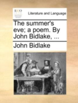 Paperback The Summer's Eve; A Poem. by John Bidlake, ... Book