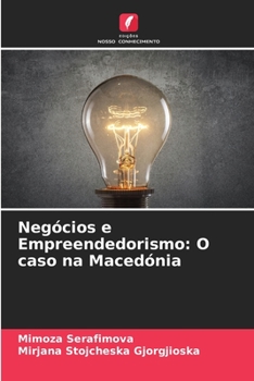 Paperback Negócios e Empreendedorismo: O caso na Macedónia [Portuguese] Book