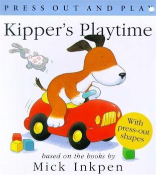 Kipper's Playtime (Press Out and Play - Book  of the Kipper the Dog