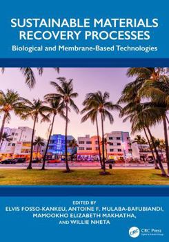 Hardcover Sustainable Materials Recovery Processes: Biological and Membrane-Based Technologies Book