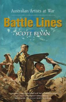 Paperback Battle Lines: Australian Artists at War Book