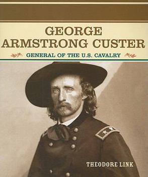 Paperback George Armstrong Custer: General of the U.S. Cavalry Book