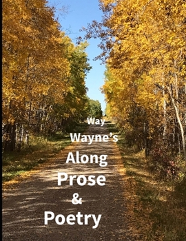 Paperback Prose & Poetry Along Wayne's Way Book
