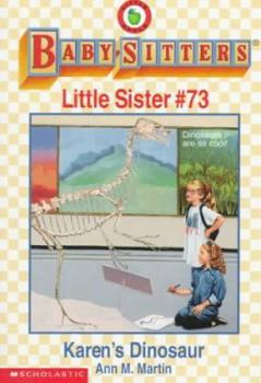 Karen's Dinosaur (Baby-Sitters Little Sister, #73) - Book #73 of the Baby-Sitters Little Sister