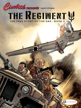 The True Story of the SAS: The Regiment, Book 3 - Book #3 of the Regiment - L'Histoire vraie du SAS