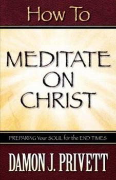 Paperback How To Meditate On Christ Book