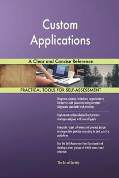 Paperback Custom Applications A Clear and Concise Reference Book