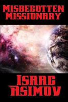 Paperback Misbegotten Missionary Book