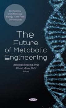 Hardcover The Future of Metabolic Engineering Book