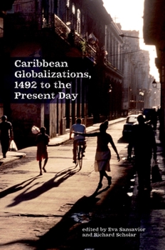 Paperback Caribbean Globalizations, 1492 to the Present Day Book