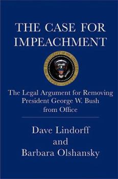 Paperback The Case for Impeachment: The Legal Argument for Removing President George W. Bush from Office Book