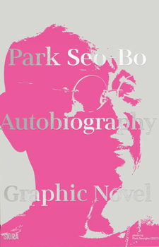 Paperback Park Seo-Bo: Autobiography - Graphic Novel Book