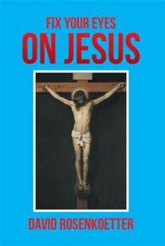Paperback Fix Your Eyes on Jesus Book